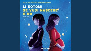 Capitolo 67 - Se vuoi nascere o no