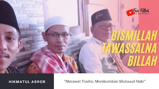 Bismillah Tawalna Billah Ust. Khosis Hikas Hadrah Sumenep 2025