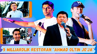 5 MILLIARD SO’MLIK RESTORAN “AHMAD OLTIN JO’JA”