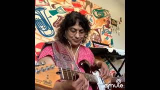 Lakshmi on 🎸 - ChandraJyothi Raga Alap and Tanam