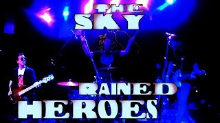 The Sky Rained Heroes   &quot;Heroes&quot;