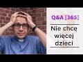 Nie chcę więcej dzieci [Q&A#365] Remi Recław SJ