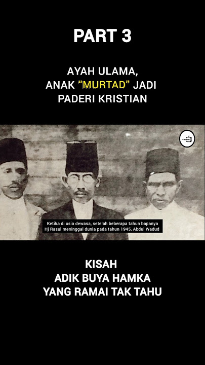 Ramai tak tahu kisah adik Buya Hamka murtad jadi “Paderi Kristian”