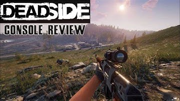 Deadside console edition game review! Is it worth buying?