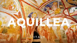 Aquillea, Italy (2021 rewind) ► Video guide, 5 min. | 4K