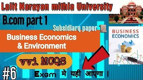 Lnmu b.com part 1 Business economics and Environment vvi Mcqs || Subsidary paper exam .