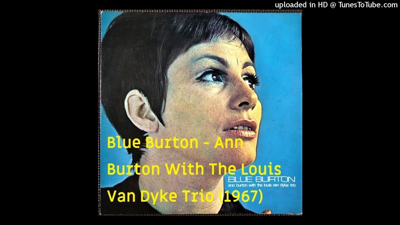 Blue Burton - Ann Burton with the Louis Van Dyke trio -a (1967)