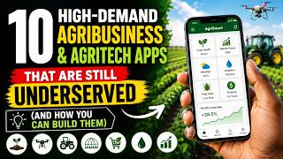 10 High-Demand Agribusiness & Agritech Apps That Are Still Underserved (And How You Can Build Them)