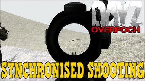 DayZ Overpoch Taviana - (Series 3) Part 1 - Synchronised Shooting