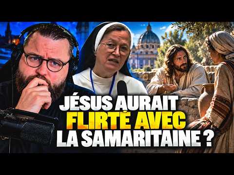JÉSUS AURAIT FLIRTÉ AVEC LA SAMARITAINE ? UNE RELIGIEUSE DÉRAPE AU VATICAN !