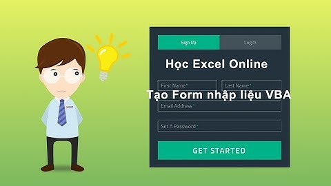 Hướng dẫn tạo Form nhập liệu trên Excel {ĐẶC BIỆT} - VBA 28