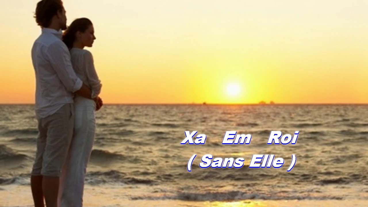 XA EM RỒI (Sans Elle) Trung Hành
