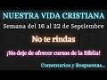 NUESTRA VIDA CRISTIANA ✅ SEMANA DEL 16 AL 22 DE SEPTIEMBRE✍ COMENTARIOS Y RESPUESTAS