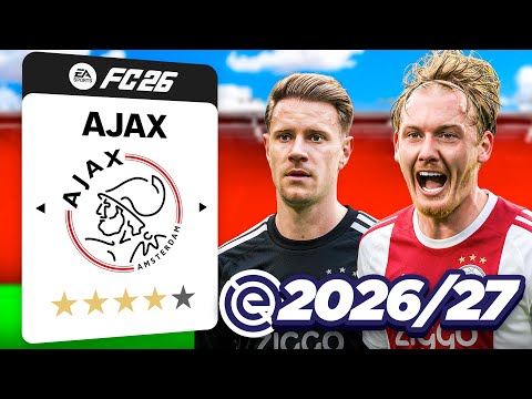 I Rebuilt Ajax for the 2026/2027 Season