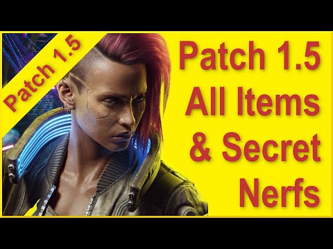 Cyberpunk 2077 - Patch 1.5 - All new Items - Infinite Money Glitch + XP Boost - All Changes & Nerfs