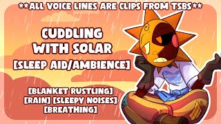 [No Talking-ish?] Cuddling with Solar ASMR (Solar x Listener)