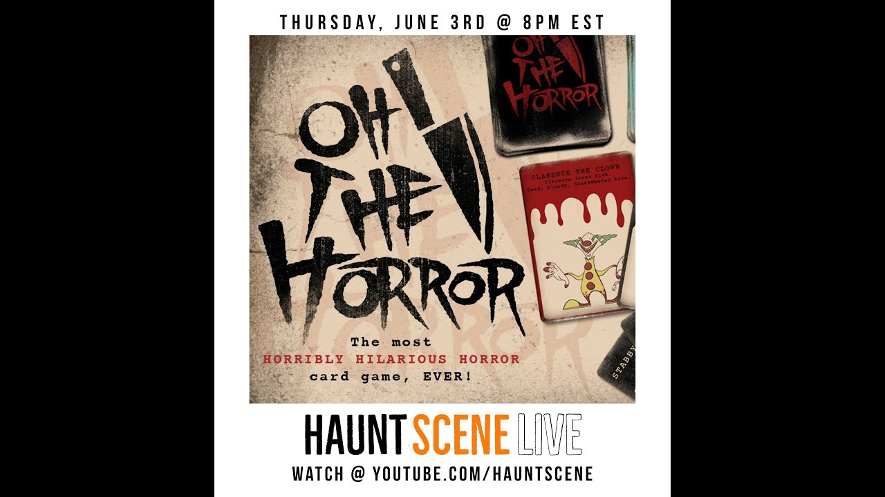 HauntScene Live! OH THE HORROR! Card Game