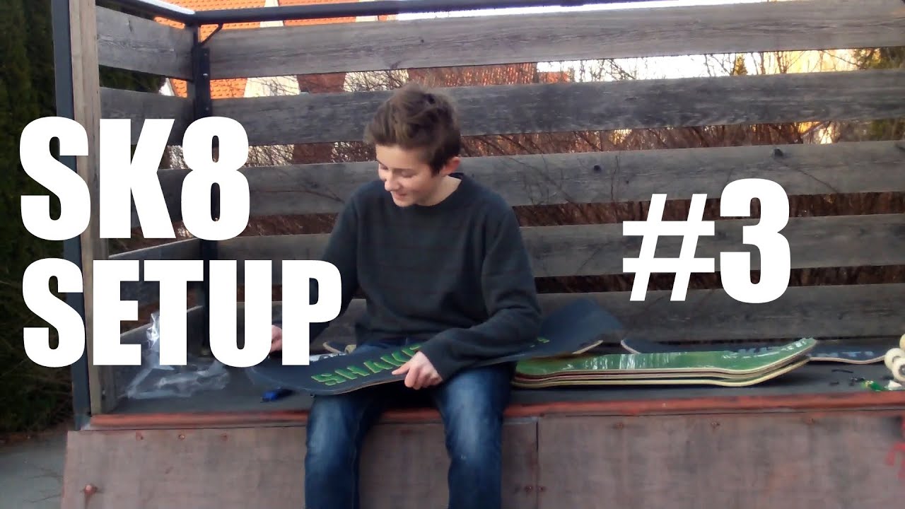 SKATEBOARD SETUP #3 - YouTube