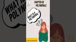 Class 10 Maths Chapter 2: Polynomials | What is a Polynomial: Explanation |NCERT CBSE| Basic Concept