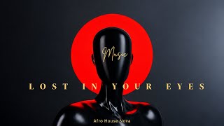 Afro House Nova - LOST IN YOUR EYES