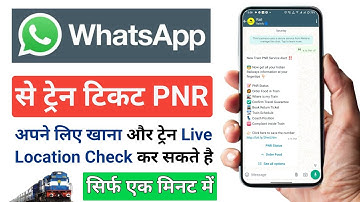 Whatsapp se train ticket ka PNR status | train running status | train me food order |  ticket book
