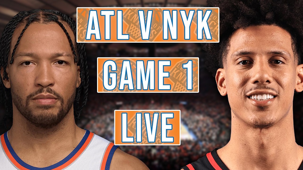 2025-26 NBA Playoffs: Atlanta Hawks vs New York Knicks Game 1 Live ...