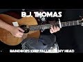 B.J. Thomas - Raindrops Keep Fallin' On My Head - Fingerstyle Guitar