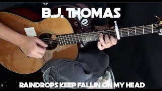 B.J. Thomas - Raindrops Keep Fallin' On My Head - Fingerstyle Guitar