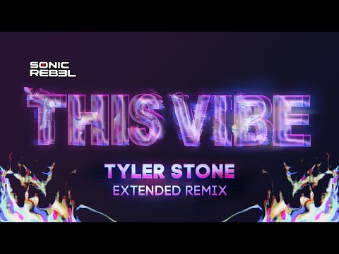 Sonic Rebel - This Vibe (Tyler Stone Extended Mix) Stereo Mix