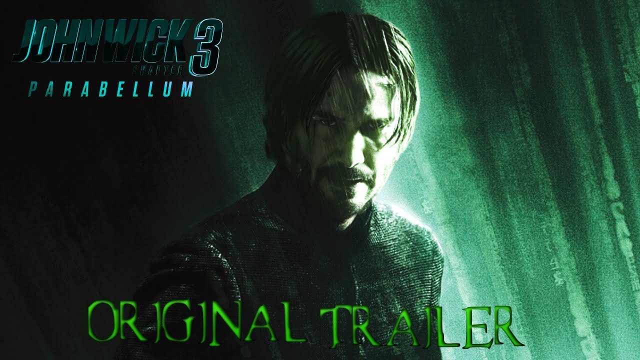 John Wick: Chapter 3 - Parabellum (2019) Original Trailer I Matrix Style