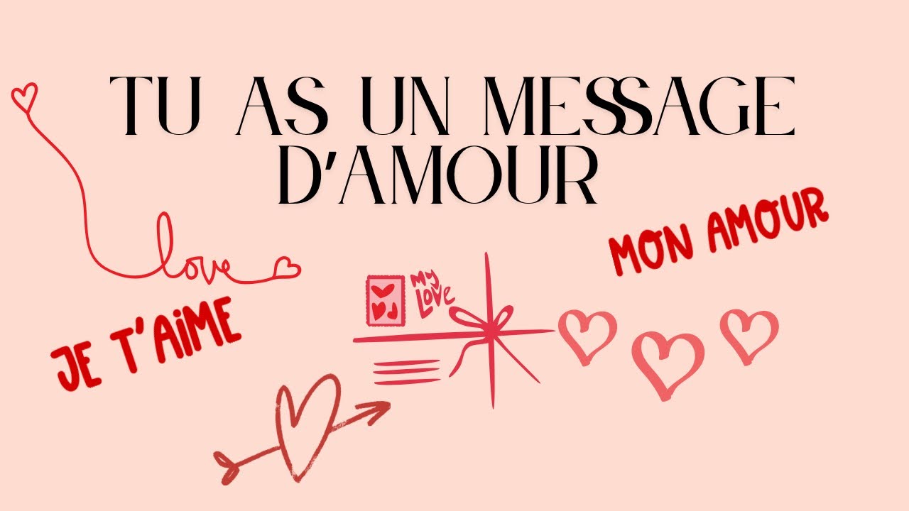 💌TU AS UN MESSAGE D’AMOUR 💓💓💓
