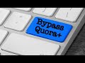 Bypass quorabypass paywall quora  method 3