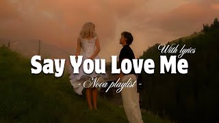 Say You Love Me - Romantic Love Song | Lyric Video