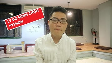 Lý Do Tại Sao Các Bạn Nên Học Ngôn Ngữ Lập Trình Python | Học Python Để Làm Gì