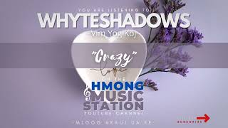 Whyteshadows - Crazy