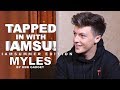 TAPPED IN WITH IAMSU! 🔥  IAMSUMMER EDITION 🔥 - MYLES