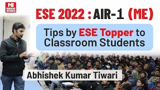 Guidance Session for Classroom Students|ME|By Abhishek Kumar Tiwari |AIR-1|ESE 2022 Topper|MADE EASY