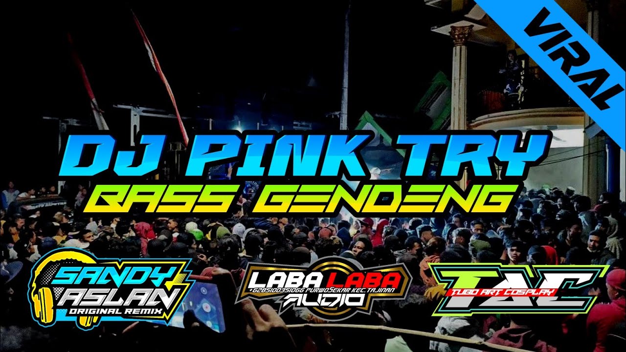 Dj Pink Try Laba Laba Audio Ft TAC Official By Sandy Aslan