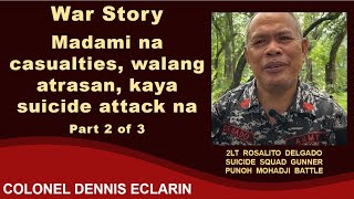 War Story: Madami na casualties, walang atrasan, kaya suicide attack na
