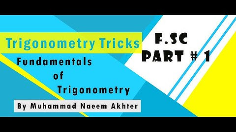Fundamentals of Trigonometry | FSc part 1 | Chapter 9 | Exercise 9.1 | Trigonometry Tricks