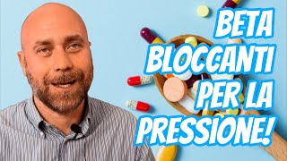 Beta Bloccanti per cuore e pressione!