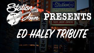 Ed Haley Tribute, live at The Station Inn in Music City, Nashville, TN