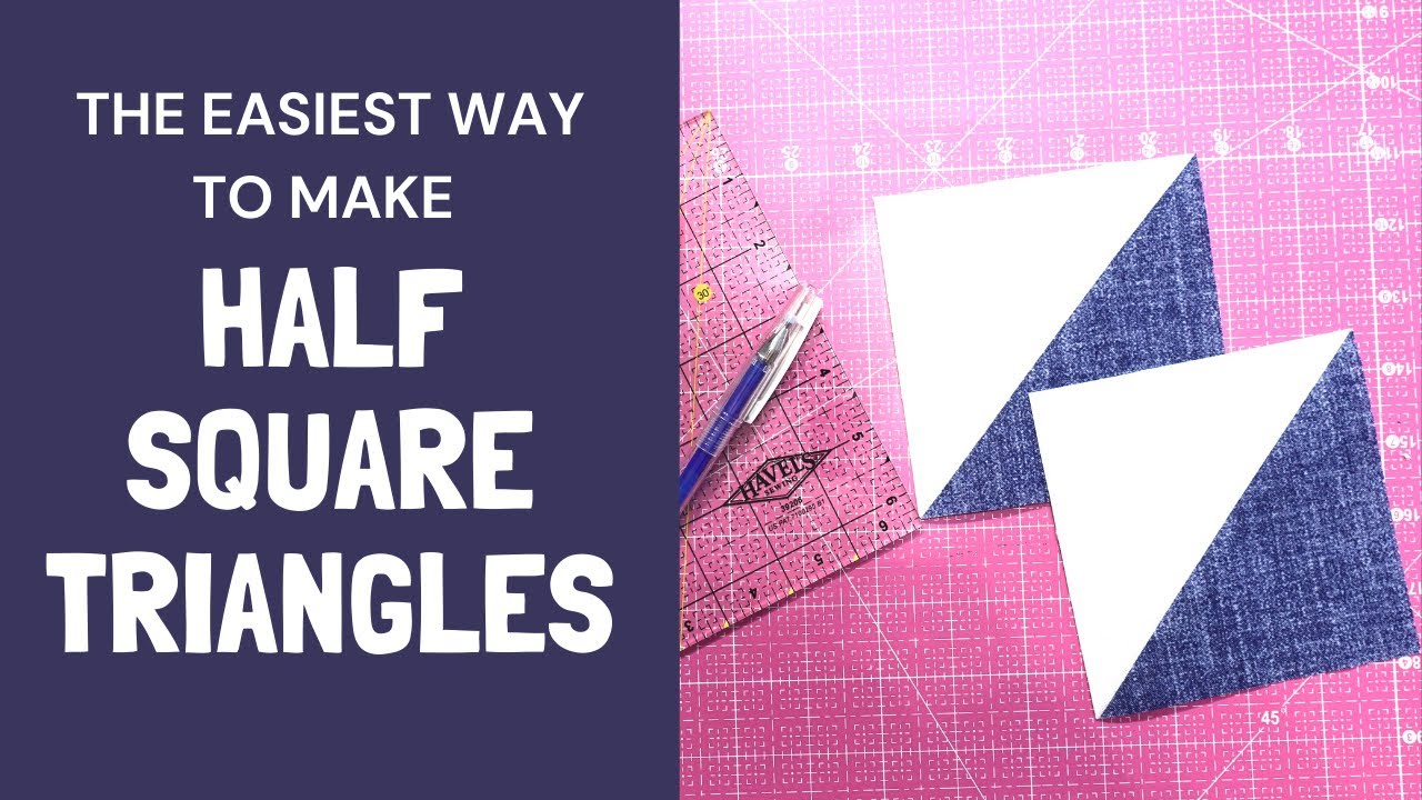 Easy Half Square Triangles Tutorial // The easiest way to make HST ...