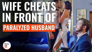 Wife Cheats In Front Of Paralyzed Husband
