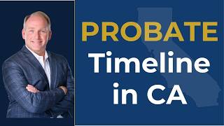 How Long Does Probate Take in California?