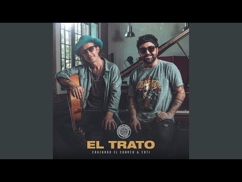 Cruzando El Charco & Coti - El trato