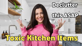 14 Toxic Kitchen Items You Should Declutter Immediately (and what to do instead)