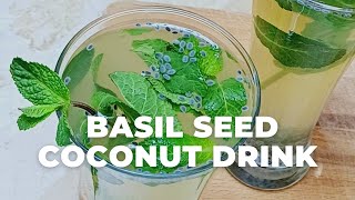 Coconut Basil Seed Drink l Refreshing Summer Drink - Flavours Treat