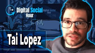 Tai Lopez On Being a Narcissist, The Perfect IQ Score & Traveling | Digital Social Hour #126