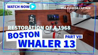 Installed Custom Console in a 1968 Boston Whaler 13 - Part VII - Boston Whaler 13 Restoration